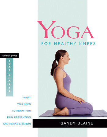 Yoga for Healthy Knees Paperback by Sandy Blaine