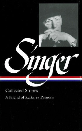 Isaac Bashevis Singer: Collected Stories Vol. 2 (LOA #150) Hardcover by Isaac Bashevis Singer