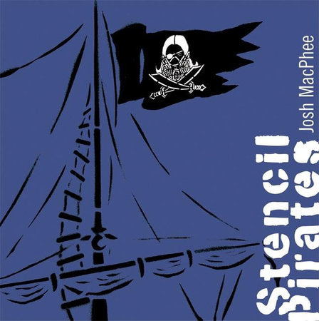 Stencil Pirates Paperback by Josh MacPhee