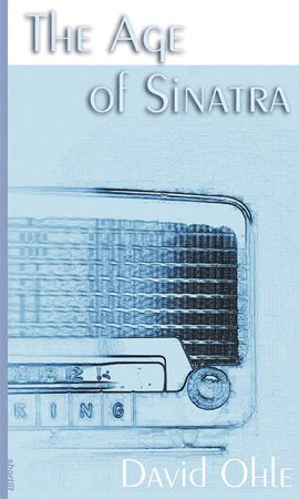 The Age of Sinatra Paperback by David Ohle