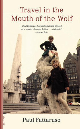 Travel in the Mouth of the Wolf Paperback by Paul Fattaruso