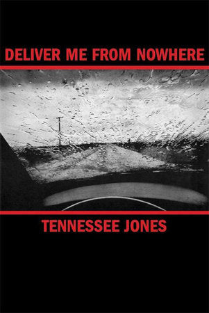 Deliver Me from Nowhere Paperback by Tennessee Jones
