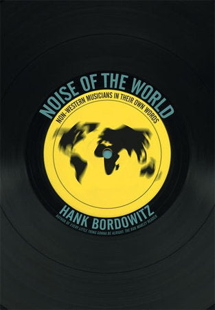 Noise of the World Paperback by Hank Bordowitz