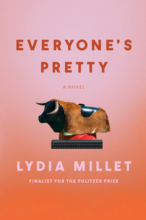 Everyone's Pretty Paperback by Lydia Millet