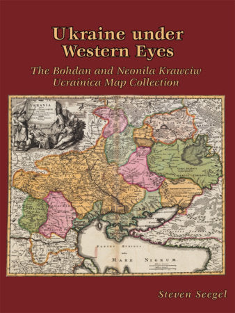 Ukraine under Western Eyes Hardcover by Steven Seegel