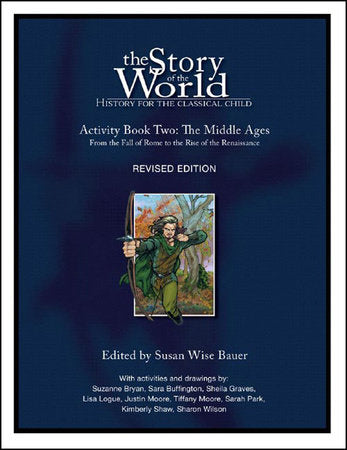 Story Of The World #2 Middle Ages Activity Book Paperback by Susan Wise Bauer