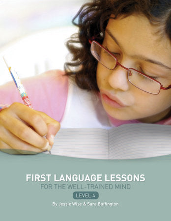 First Language Lessons for the Well-trained Mind Level 4 Paperback by Jessie Wise;Sara Buffington
