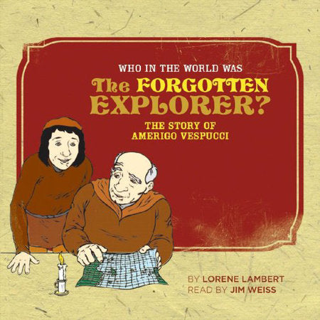 Who in the World Was the Forgotten Explorer Audio by Lorene Lambert