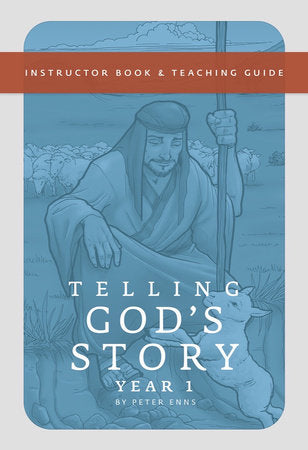 Telling God's Story Year One: Paperback by Peter Enns