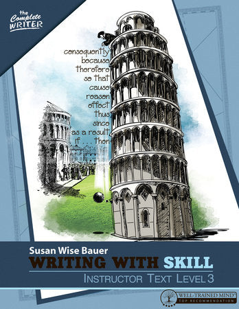 Writing with Skill Level 3 Instructor Text Paperback by Susan Wise Bauer