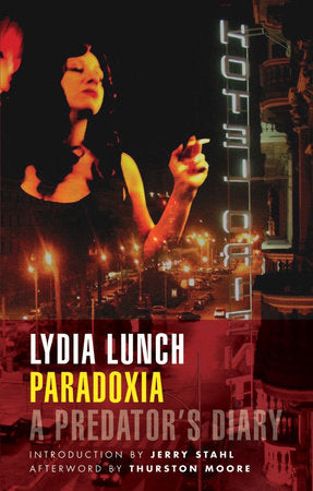 Paradoxia Paperback by Lydia Lunch