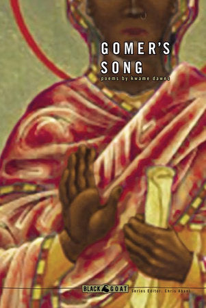 Gomer's Song Paperback by Kwame Dawes