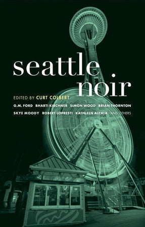 Seattle Noir Paperback by Curt Colbert