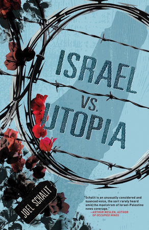 Israel vs. Utopia Paperback by Joel Schalit