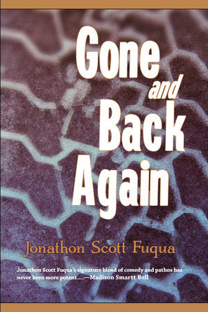 Gone and Back Again Paperback by Jonathon Scott Fuqua