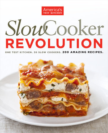Slow Cooker Revolution Paperback by The Editors at America's Test Kitchen