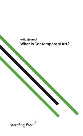 What Is Contemporary Art? Paperback by e-flux journal