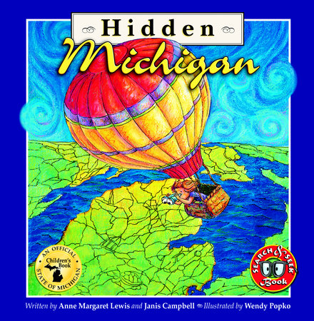 Hidden Michigan Hardcover by Anne Margaret Lewis (Author); Janis Campbell (Author); Wendy Popko (Illustrator)