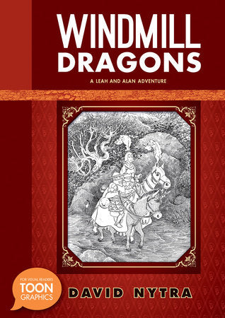 Windmill Dragons: A Leah and Alan Adventure Hardcover by David Nytra