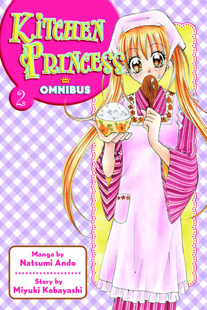 Kitchen Princess Omnibus 2 Paperback by Natsumi Ando; Story by Miyuki Kobayashi
