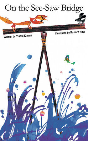 On the Seesaw Bridge Hardcover by Yuichi Kimura