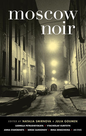Moscow Noir Paperback by Natalia Smirnova; Julia Goumen
