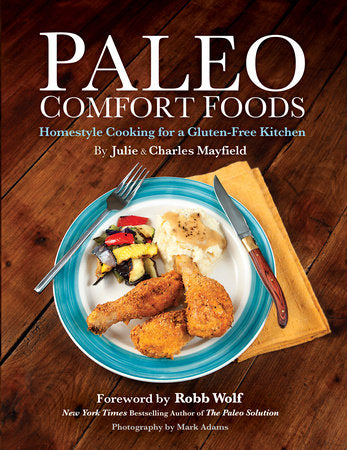 Paleo Comfort Foods Paperback by Julie Sullivan Mayfield;Charles Mayfield