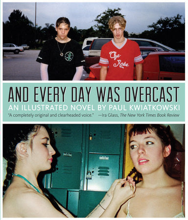 And Every Day Was Overcast Paperback by Paul Kwiatkowski