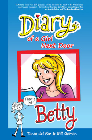 Diary of a Girl Next Door: Betty Hardcover by Tania del Rio - Author, Bill Galvan - Illustrator