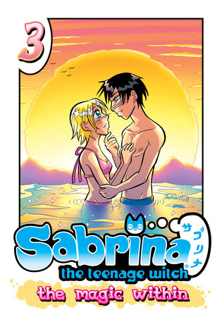 Sabrina the Teenage Witch: The Magic Within 3 Paperback by Tania del Rio