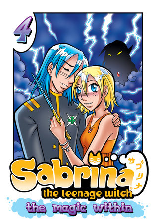 Sabrina the Teenage Witch: The Magic Within 4 Paperback by Tania del Rio