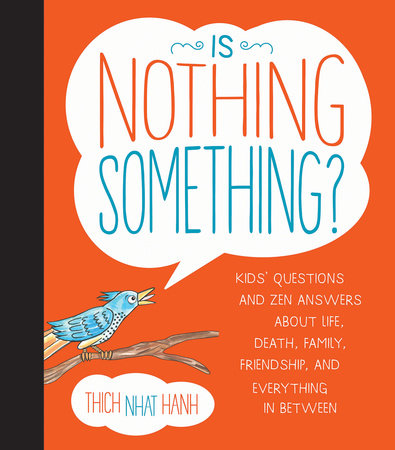 Is Nothing Something? Hardcover by Thich Nhat Hanh; Illustrated by Jessica McClure