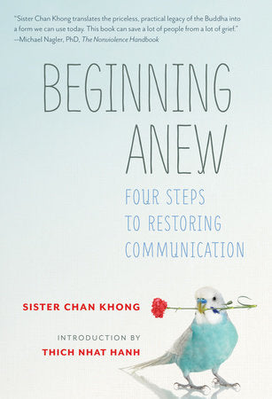 Beginning Anew Paperback by Sister Chân Không; Introduction by Thich Nhat Hanh