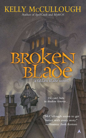 Broken Blade Paperback by Kelly McCullough