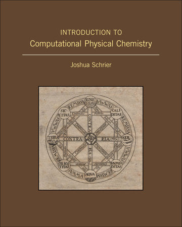 Introduction to Computational Physical Chemistry Hardcover by Joshua Schrier