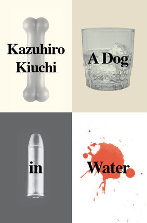 A Dog in Water Paperback by Kazuhiro Kiuchi