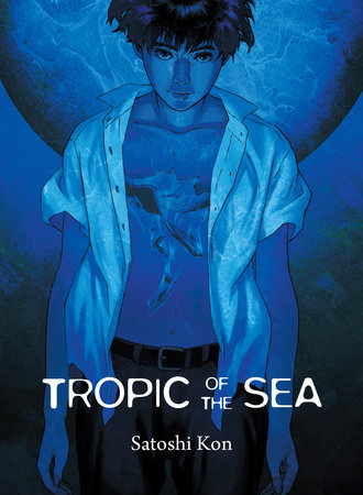Tropic of The Sea Paperback by Satoshi Kon