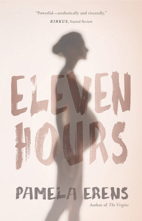 Eleven Hours TR by Pamela Erens
