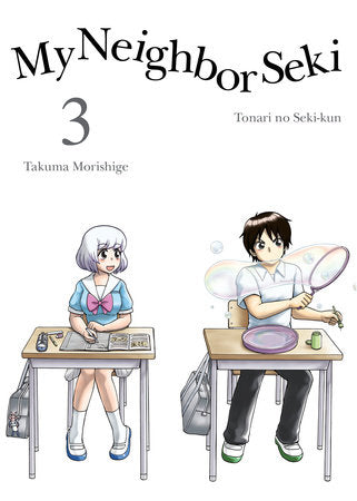 My Neighbor Seki 3 Paperback by Takuma Morishige