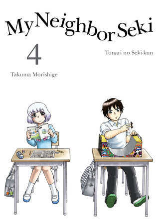My Neighbor Seki 4 Paperback by Takuma Morishige