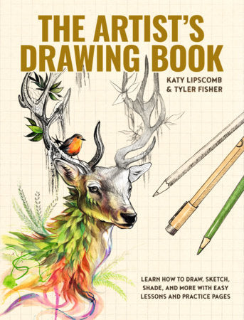 The Artist's Drawing Book Hardcover by Katy Lipscomb and Tyler Fisher