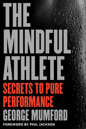 The Mindful Athlete Paperback by Mumford, George
