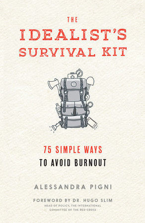 The Idealist's Survival Kit Paperback by Alessandra Pigni
