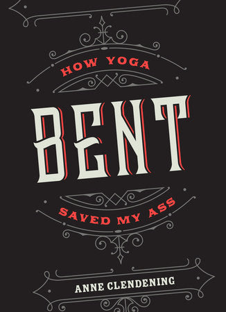 Bent Paperback by Anne Clendening