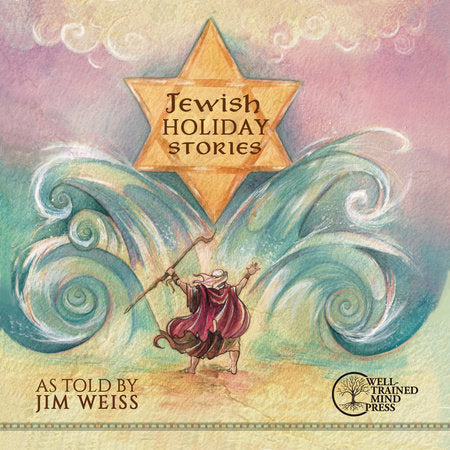 Jewish Holiday Stories Audio by Jim Weiss (Read by)