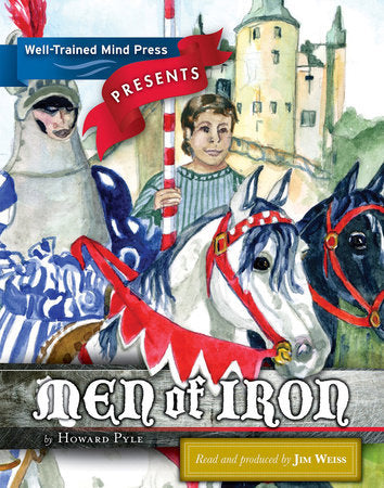 Men of Iron Audio by Howard Pyle, Jim Weiss (Read by)