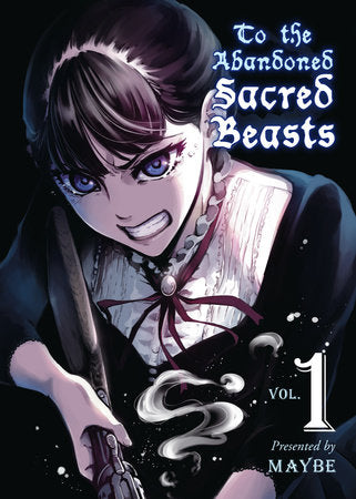 To the Abandoned Sacred Beasts 1 Paperback by Maybe