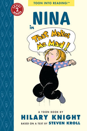 Nina in That Makes Me Mad! Paperback by Illustrated By Hilary Knight And Steven Kroll