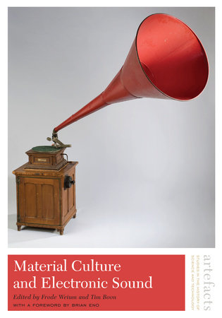 Material Culture and Electronic Sound Paperback by Edited by Frode Weium and Tim Boon