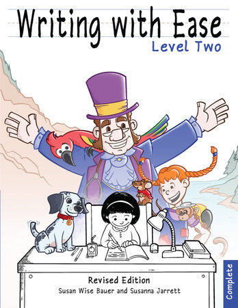 Writing With Ease 2, Complete Revised Edition Paperback by Susan Wise Bauer